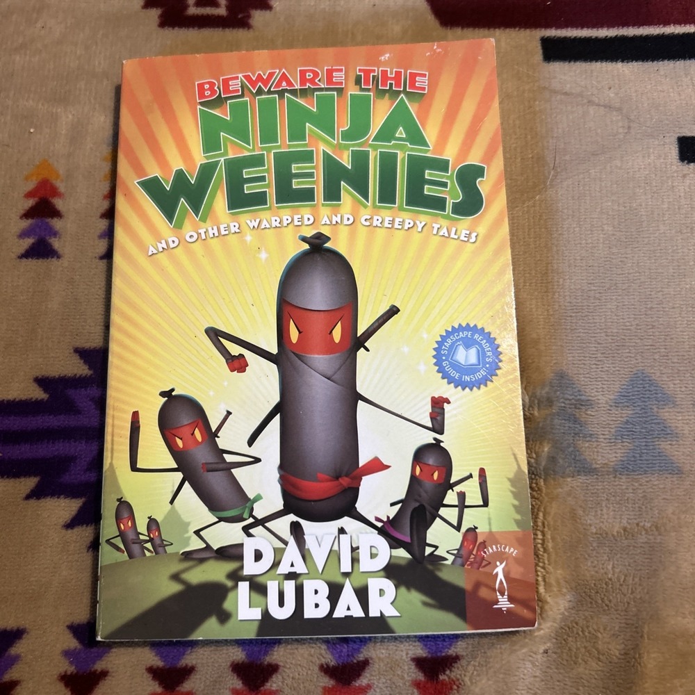 Beware the Ninja Weenies and Other Warped and Creepy Tales Book